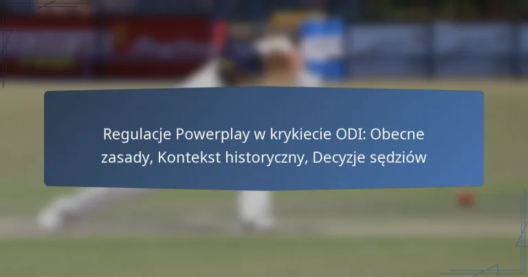 Regulacje Powerplay w krykiecie ODI: Obecne zasady, Kontekst historyczny, Decyzje sędziów